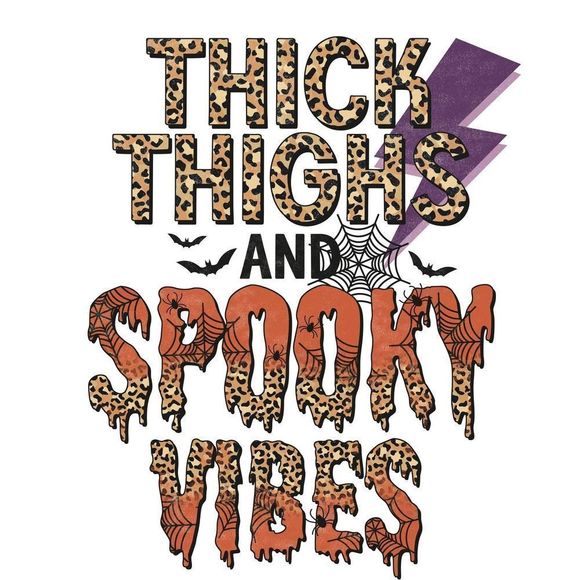 Thick Thighs & Spooky Vibes Sublimation Transfers - Picture 5 of 7